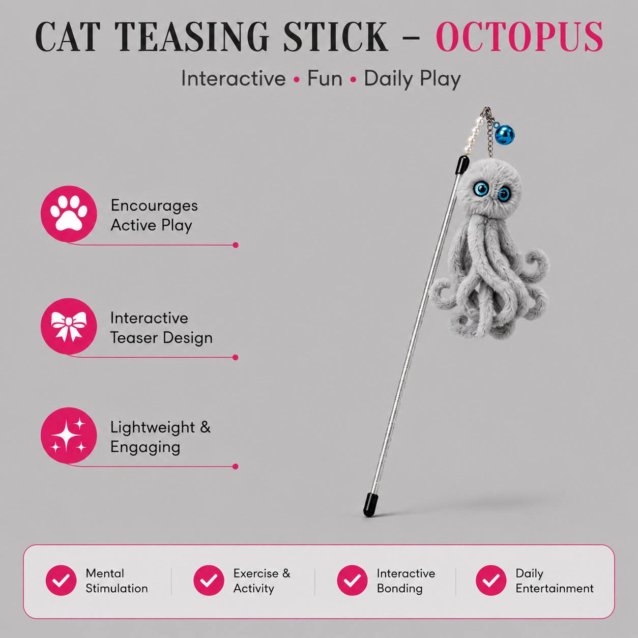 CAT TEASING STICK- OCTOPUS GREY